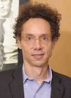 Malcolm Gladwell Malcolm Gladwell